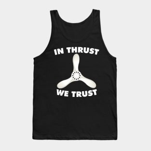 In thrust we trust with propeller design Tank Top